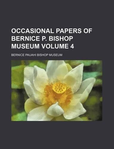 Occasional Papers of Bernice P. Bishop Museum Volume 4: (English)