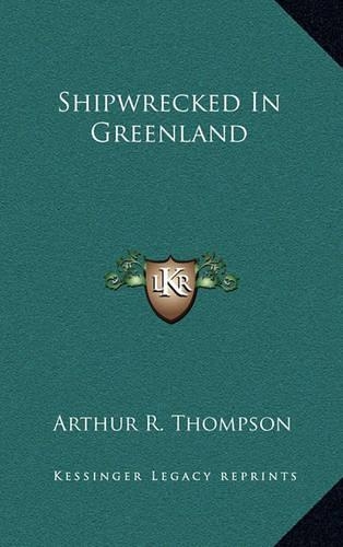 Shipwrecked in Greenland