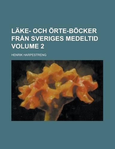 Lake- Och Orte-Bocker Fran Sveriges Medeltid Volume 2