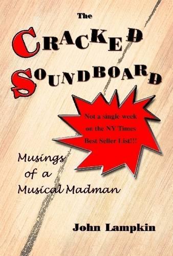 The Cracked Soundboard: Musings of a Musical Madman