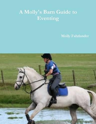 A Molly's Barn Guide To Eventing