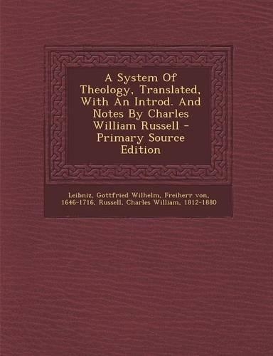 A System of Theology, Translated, with an Introd. and Notes by Charles William Russell - Primary Source Edition