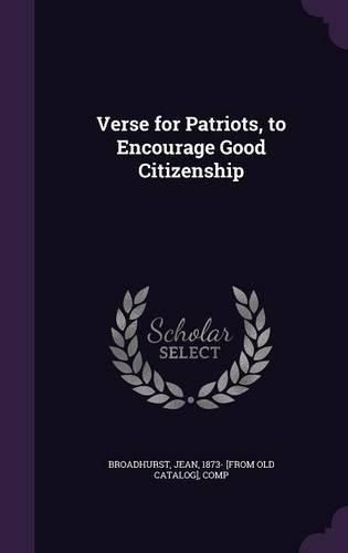 Verse for Patriots, to Encourage Good Citizenship