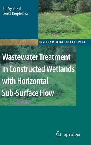 Wastewater Treatment in Constructed Wetlands with Horizontal Sub-Surface Flow