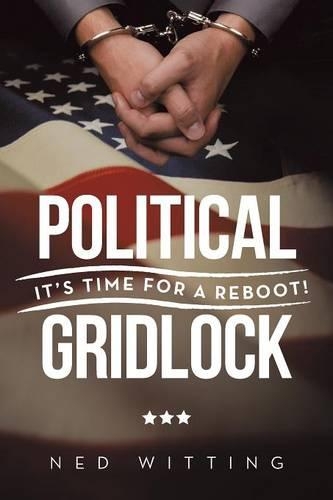 Political Gridlock: It's Time for a Reboot!(English)