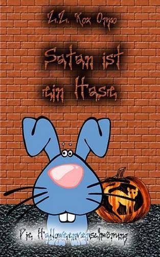 Satan Ist Ein Hase Die Halloweenverschworung