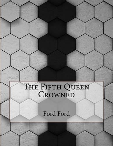 The Fifth Queen Crowned