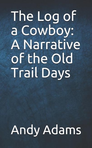The Log of a Cowboy