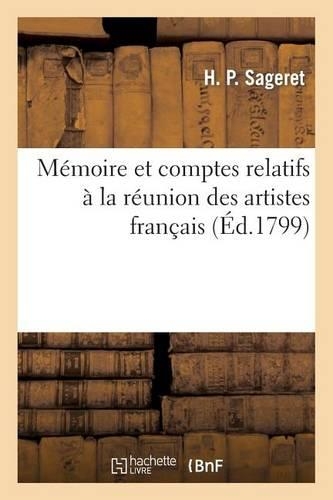 Mémoire Et Comptes Relatifs À La Réunion Des Artistes Français Et À l'Administration