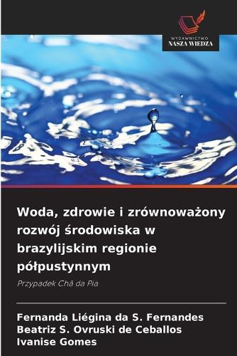 Woda, zdrowie i zrównoważony rozwój środowiska w brazylijskim regionie pólpustynnym