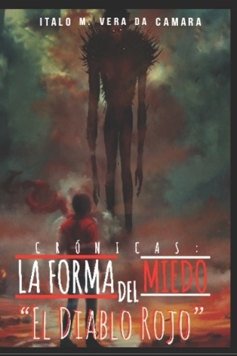 La Forma del Miedo: El Diablo Rojo(1 Crónicas: La Forma del Miedo)