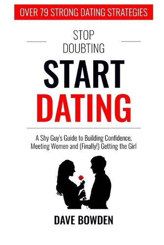 Stop Doubting, Start Dating