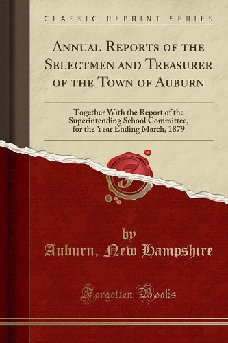Annual Reports of the Selectmen and Treasurer of the Town of Auburn