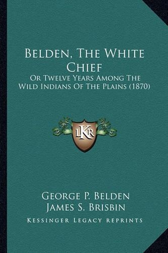 Belden, The White Chief