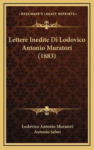 Lettere Inedite Di Lodovico Antonio Muratori (1883)