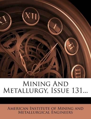 Mining and Metallurgy, Issue 131...