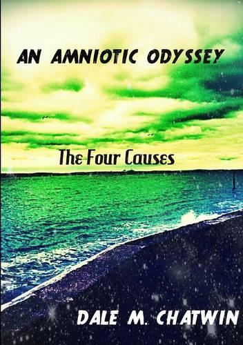 An Amniotic Odyssey - The Four Causes