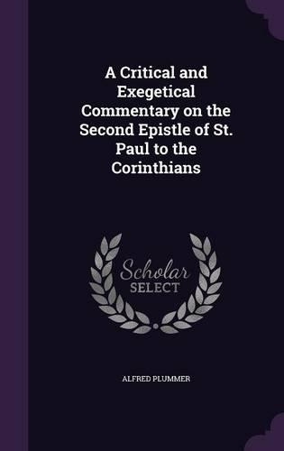 A Critical and Exegetical Commentary on the Second Epistle of St. Paul to the Corinthians: (English)