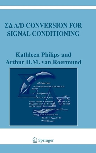 Sigma Delta A/D Conversion for Signal Conditioning: (874 The Springer International Series in Engineering and Computer Science)