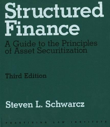 Structured Finance: A Guide to the Principles of Asset Securization(English)