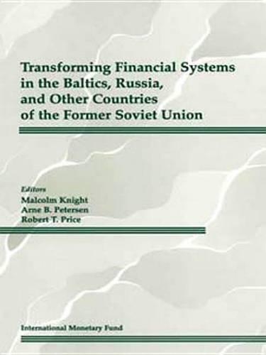 Transforming Financial Systems in the Baltics, Russia and Other Countries of the Former Soviet Union