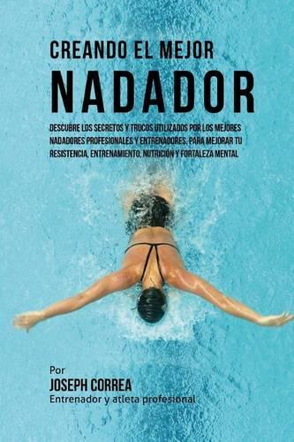Creando El Mejor Nadador