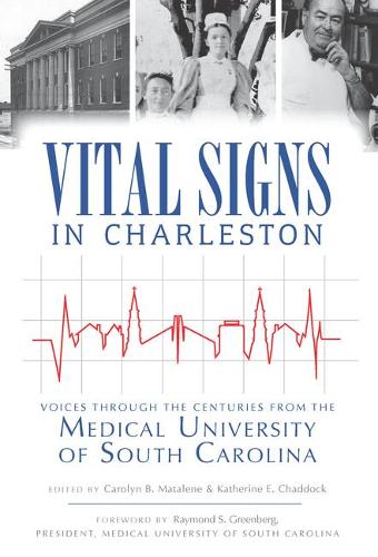 Vital Signs in Charleston: Voices Through the Centuries from the Medical University of South Carolina