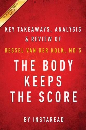 Summary of the Body Keeps the Score