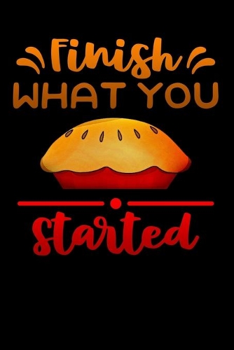 finish what you started