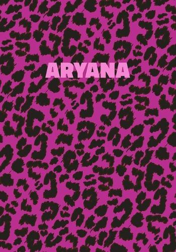 Aryana: Personalized Pink Leopard Print Notebook (Animal Skin Pattern). College Ruled (Lined) Journal for Notes, Diary, Journaling. Wild Cat Theme Design wi