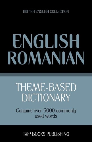 Theme-based dictionary British English-Romanian - 5000 words