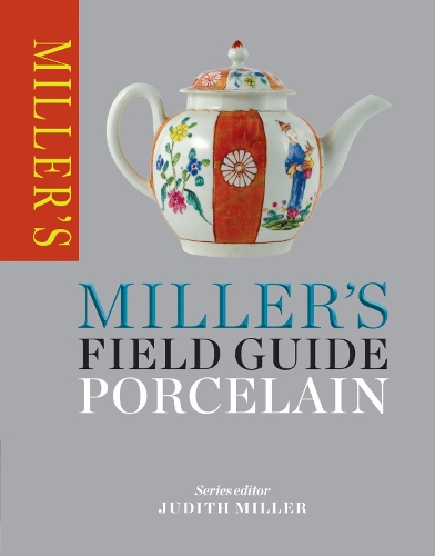 Miller's Field Guide: Porcelain: (Miller's Field Guides)