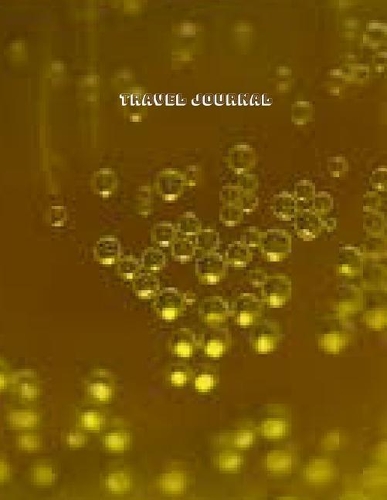 Travel Journal: Document Your Trip Details and Memories