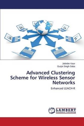 Advanced Clustering Scheme for Wireless Sensor Networks
