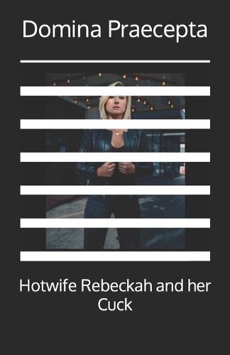 Hotwife Rebeckah and her Cuck