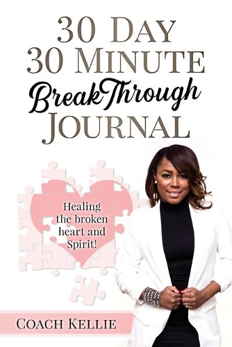 30 Day 30 Minute Breakthrough Journal