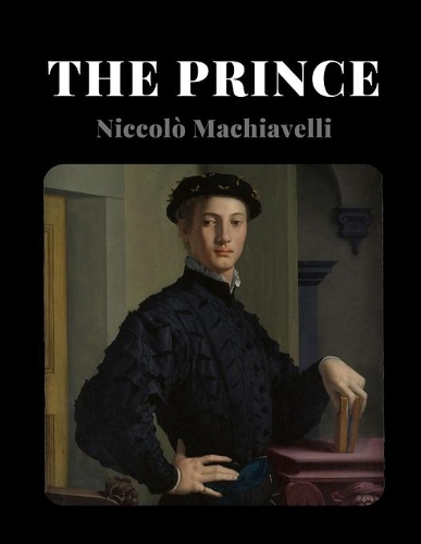 The Prince by Niccolò Machiavelli