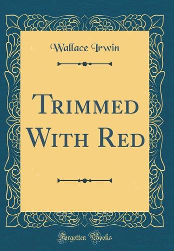 Trimmed With Red (Classic Reprint)