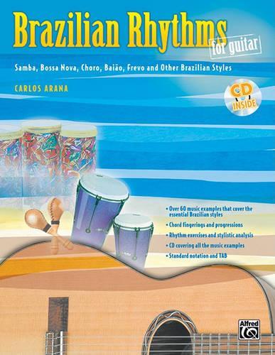 Brazilian Rhythms for Guitar: Samba, Bossa Nova, Choro, Baião, Frevo, and Other Brazilian Styles, Book & Online Audio(Guitar Masters)