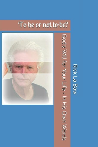 God's Will for Your Life - In His Own Words