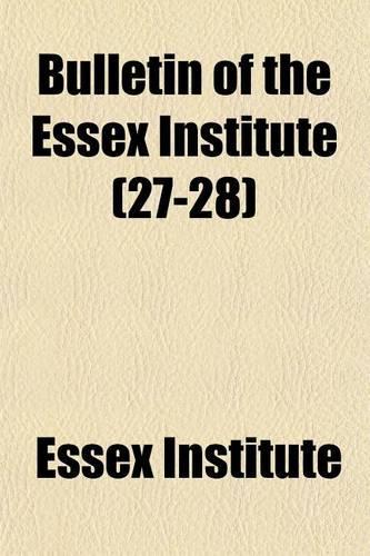 Bulletin of the Essex Institute (27-28): (English)