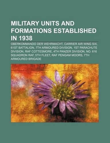 Military Units and Formations Established in 1938