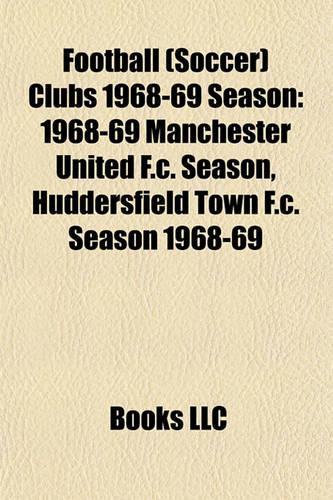 Football (Soccer) Clubs 1968-69 Season