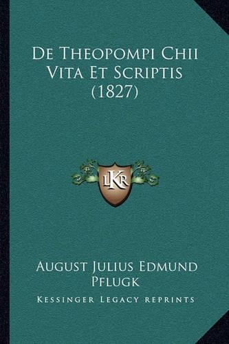 De Theopompi Chii Vita Et Scriptis (1827)