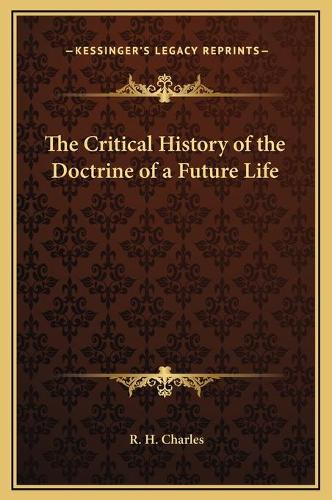 The Critical History of the Doctrine of a Future Life