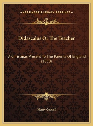 Didascalus Or The Teacher
