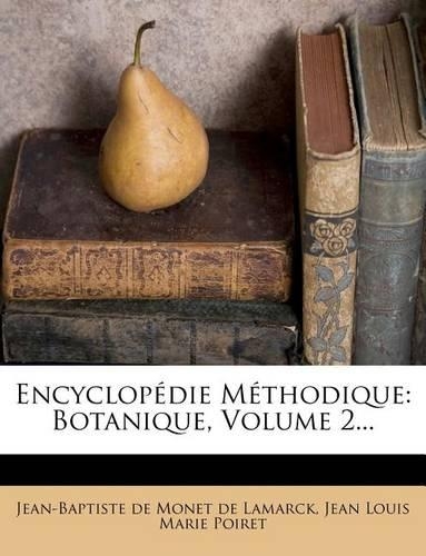 Encyclopedie Methodique: Botanique, Volume 2...