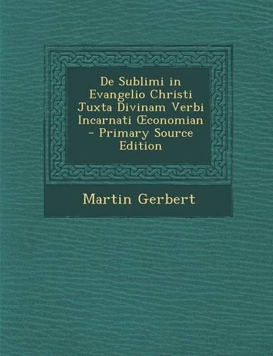 de Sublimi in Evangelio Christi Juxta Divinam Verbi Incarnati Conomian