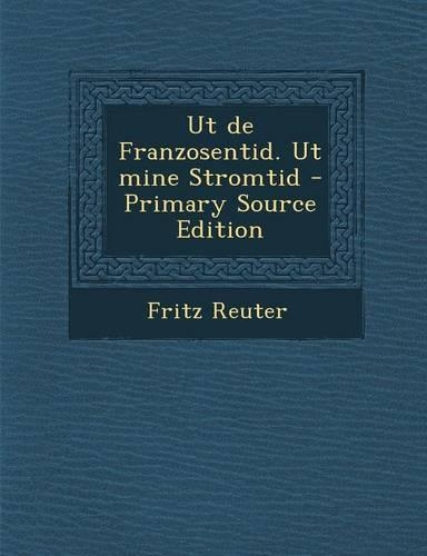 UT de Franzosentid. UT Mine Stromtid - Primary Source Edition