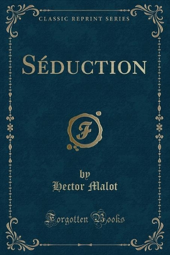 Séduction (Classic Reprint)